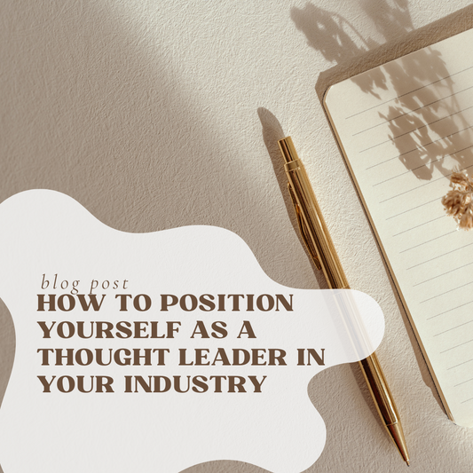 How to Position Yourself as a Thought Leader in Your Industry